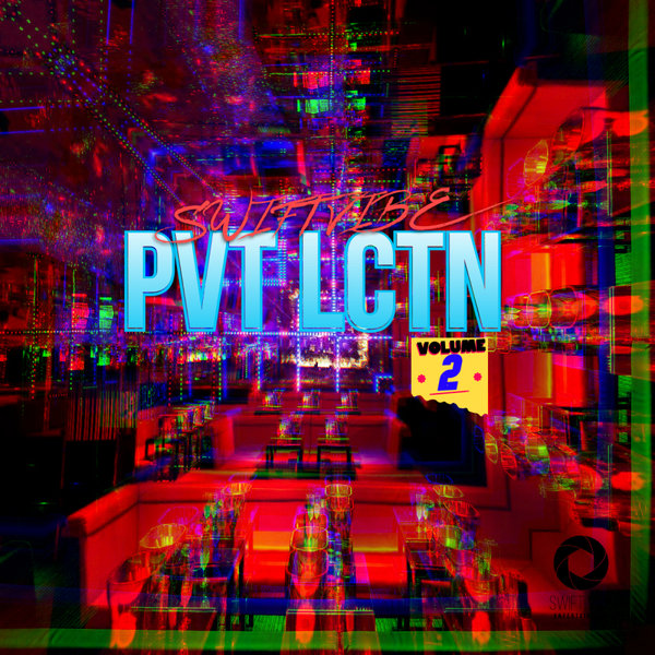 Swift Vibe - pvt LCTN, Vol. 2 [SVE010]